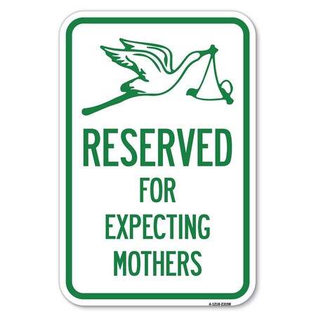Signmission Reserved for Expecting Mothers Heavy-Gauge Aluminum Sign, 18" L, 12" H, A-1218-23198 A-1218-23198
